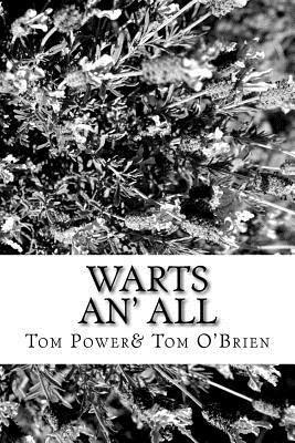 Warts An' All: An entertainment by Tom Power & Tom O'Brien (hftad)