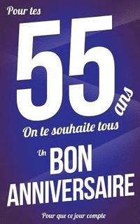 Bon Anniversaire 55 Ans Livre A Ecrire Thibaut Pialat Haftad Bokus