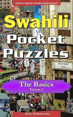 Swahili Pocket Puzzles - The Basics - Volume 1: A Collection of Puzzles and Quizzes to Aid Your Language Learning (hftad)