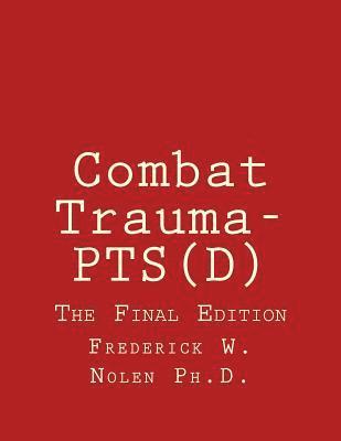 Combat Trauma-PTS(D): The Final Edition (häftad)