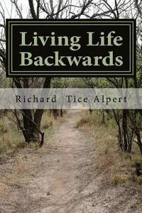 Living Life Backwards: A Memoir (hftad)
