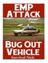 EMP Attack Bug Out Vehicle: How To Choose and Modify An EMP Proof Car That Will Survive An Electromagnetic Pulse Attack When All Other Cars Quit Worki