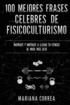 100 MEJORES FRASES CELEBRES De ENTRENAMIENTO, EJERCICIO Y FISICOCULTURISMO: INSPIRATE Y MOTIVATE A LLEVAR Tu FITNESS AL NIVEL MAS ALTO