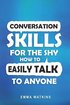 Conversation Skills For The Shy
