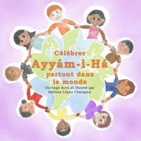 Celebrer Ayyam-i-Ha partout dans le monde (hftad)
