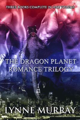 The Dragon Planet Romance Trilogy: Three Complete Books: Runaway Dragonette, Bachelor Dragon Blues, Billionaire Dragon's Secretary (hftad)