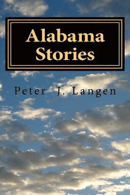Alabama Stories: Memoir of a Construction Foreman (hftad)