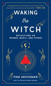 Waking the Witch (e-bok)