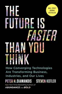 The Future Is Faster Than You Think (inbunden)