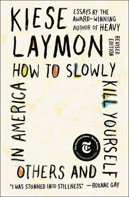 How to Slowly Kill Yourself and Others in America (h�ftad)