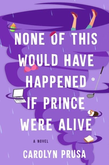 None of This Would Have Happened If Prince Were Alive (e-bok)