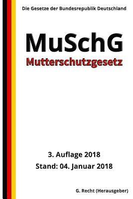 Mutterschutzgesetz - MuSchG, 3. Auflage 2018 - G Recht - Häftad ...