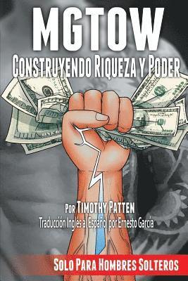 MGTOW Construyendo Riqueza y Poder (häftad)