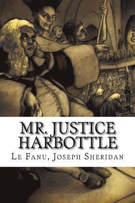 Mr. Justice Harbottle (hftad)
