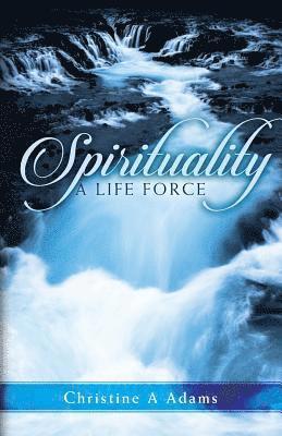 Spirituality: A Life Force (hftad)