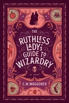 The Ruthless Lady's Guide to Wizardry (hftad)