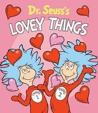 Dr. Seuss's Lovey Things (kartonnage)