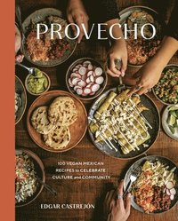 Provecho: A Cookbook (inbunden)