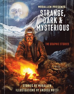 MrBallen Presents: Strange, Dark & Mysterious (hftad)