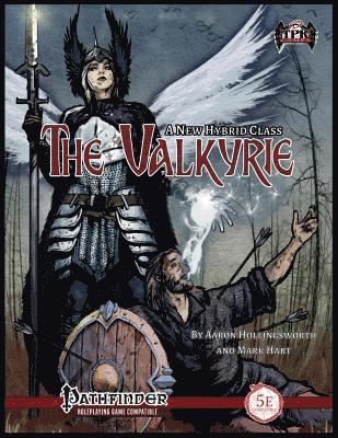 The Valkyrie Hybrid Class [PFRPG/5E] (hftad)