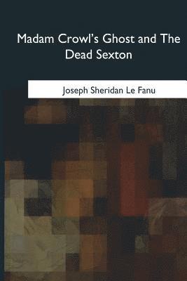 Madam Crowl's Ghost and The Dead Sexton (hftad)