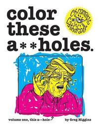 Color These A**holes Volume One (häftad)
