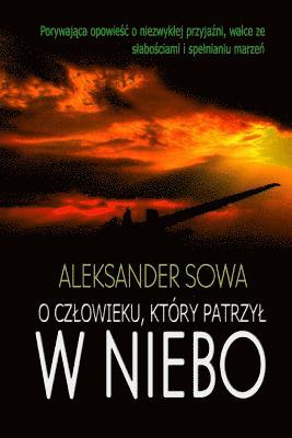 O Czlowieku, Ktory Patrzyl W Niebo (h�ftad)