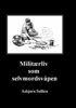 Militrliv som selvmordsvpen