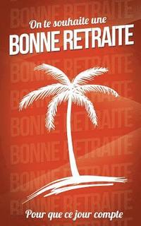 Bonne Retraite Marron Carte Livre D Or Thibaut Pialat Haftad Bokus