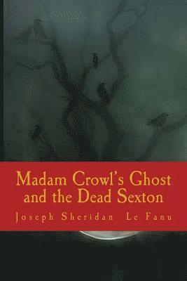 Madam Crowl's Ghost and the Dead Sexton (hftad)