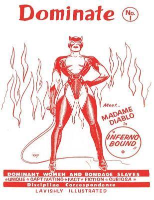 Dominate No. 1: Dominant Women and bondage Slaves Lavishly Illustrated (häftad)