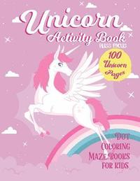 Unicorn Activity Book 100 Unicorn Pages Dot Coloring Maze Book For Kids Fun Children Activity For 2 4 4 8 9 12 Kids Teen And Adult Russ Focus Haftad Bokus