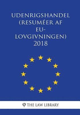 Udenrigshandel (Resumer af EU-lovgivningen) 2018 (hftad)