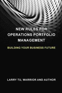New Rules for Operations Portfolio Management: Building Your Business Future (häftad)