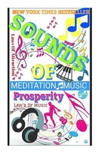 Sounds Of Prosperity: Law's Of MUSIC: Law's Of Attraction: Meditation Music (hftad)