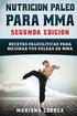 NUTRICION PALEO Para MMA SEGUNDA EDICION: RECETAS PALEOLITICAS PARA MEJORAR TUS PELEAS De MMA
