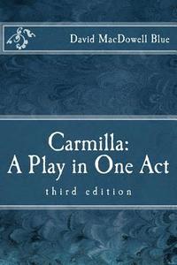 Carmilla: A Play in One Act: third edition (häftad)