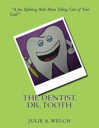 The Dentist, Dr. Tooth (hftad)