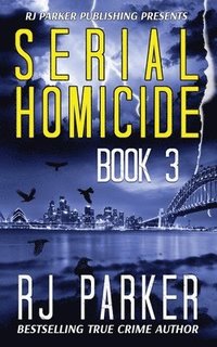 Serial Homicide (Book 3): Australian Serial Killers (hftad)