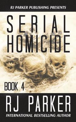 Serial Homicide (Book 4) (hftad)