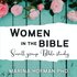 Women in the Bible Small Group Bible Study