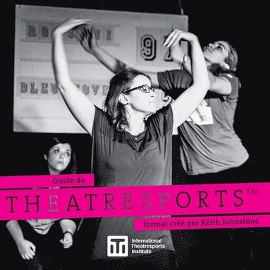 Guide du Theatresports format cr par Keith Johnstone (hftad)