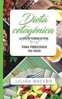 Dieta cetogenica - La guia de perdida de peso para perezosos en 2020 (hftad)
