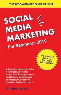 Social Media Marketing for Beginners 2019 (häftad)