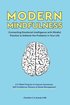 Modern Mindfulness: Connecting Emotional Intelligence with Mindful Practice to Unblock the Problems in Your Life (A 9-Week Program to Impr