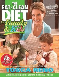 The Eat-Clean Diet for Family &; Kids (häftad)