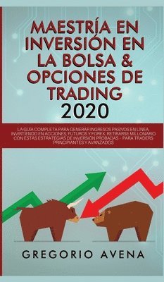 Maestria en Inversion en la Bolsa & Opciones de Trading 2020 (inbunden)