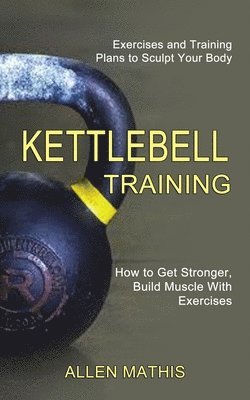 Kettlebell Training (häftad)
