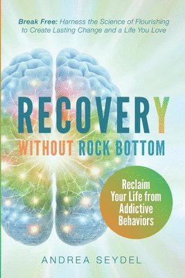 Recovery Without Rock Bottom (inbunden)