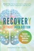 Recovery Without Rock Bottom
